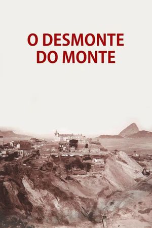 O Desmonte do Monte's poster