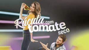 Rúcula com Tomate Seco's poster