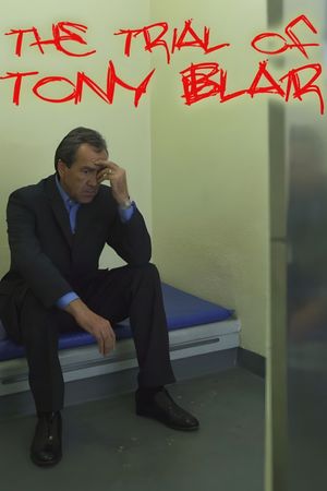 The Trial of Tony Blair's poster