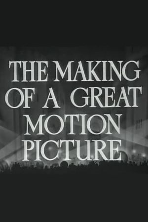 The Making of a Great Motion Picture's poster