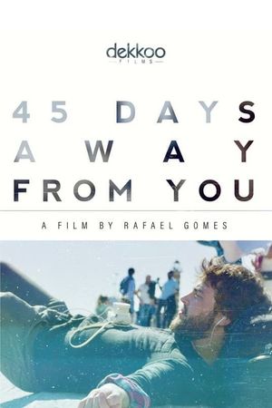 45 Days Away from You's poster