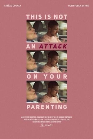 This Is Not an Attack on Your Parenting's poster