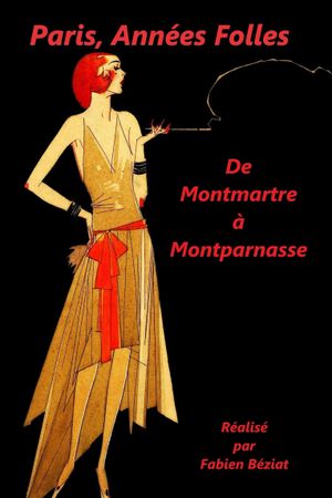 Paris, années folles - De Montmartre à Montparnasse's poster image