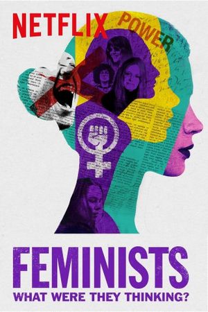 Feminists: What Were They Thinking?'s poster