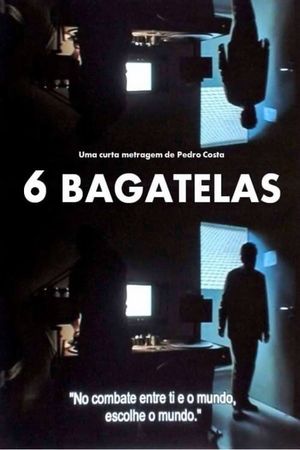6 Bagatelas's poster