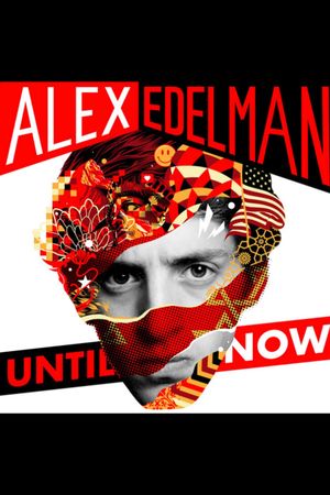 Alex Edelman: Until Now's poster