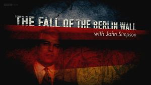 The Fall of the Berlin Wall with John Simpson's poster