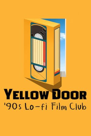 Yellow Door: '90s Lo-fi Film Club's poster