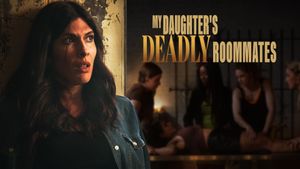 My Daughter's Deadly Roommates's poster