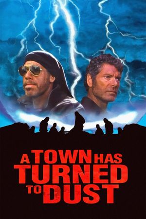 A Town Has Turned to Dust's poster