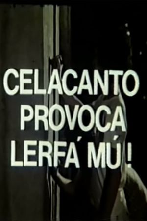 Celacanto Provoca Lerfá Mú!'s poster