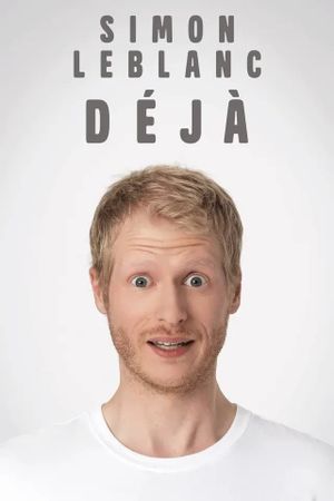Simon Leblanc - Déjà's poster