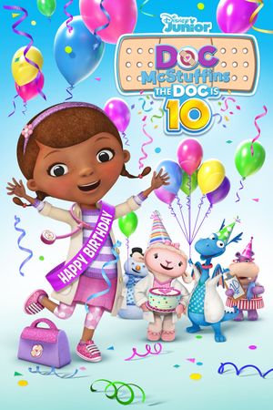 Doc McStuffins: The Doc Is 10!'s poster