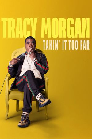 Tracy Morgan: Takin' It Too Far's poster