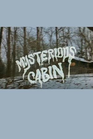 Mysterious Cabin's poster