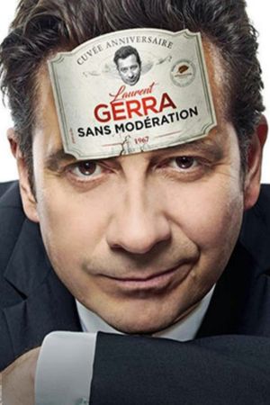 Laurent Gerra - Sans modération's poster