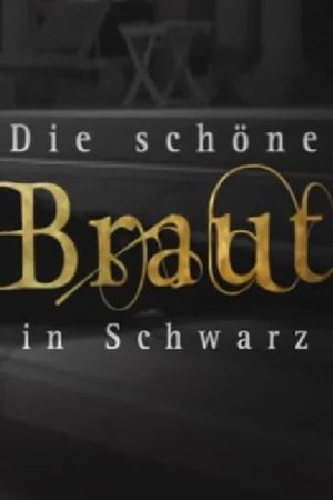 Die schöne Braut in Schwarz's poster