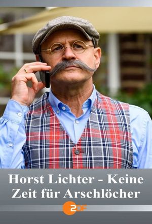 Horst Lichter - Keine Zeit für Arschlöcher's poster