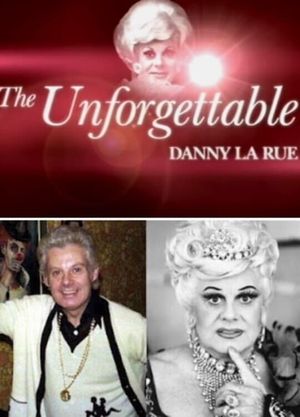 The Unforgettable Danny La Rue's poster