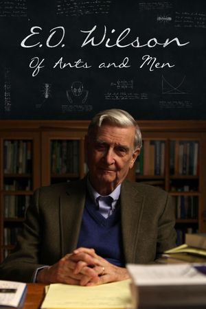 E.O. Wilson – Of Ants and Men's poster