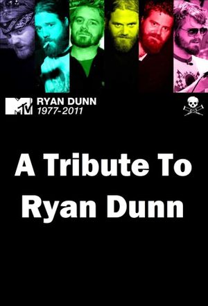 A Tribute to Ryan Dunn's poster