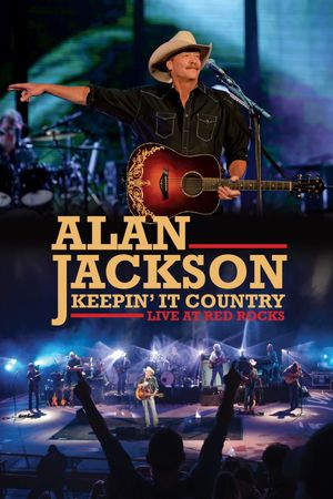 Alan Jackson: Keepin' It Country's poster