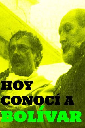 Hoy Conocí a Bolívar's poster