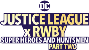 Justice League x RWBY: Super Heroes & Huntsmen, Part Two's poster