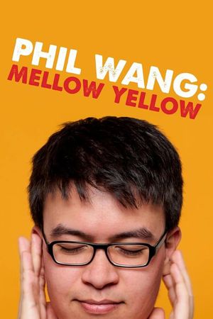 Phil Wang: Mellow Yellow's poster image