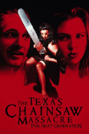 Texas Chainsaw Massacre: The Next Generation's poster