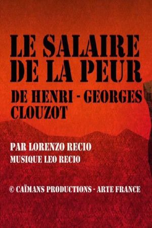 Short Cuts: Le Salaire de la Peur de Henri-Georges Clouzot's poster
