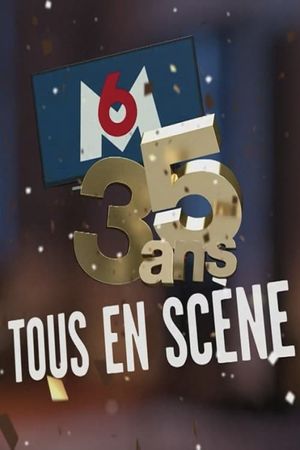 35 ans M6 tous en scène's poster