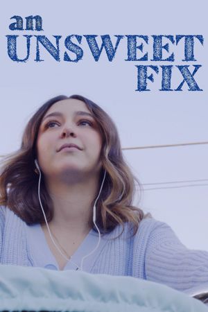 An Unsweet Fix's poster image