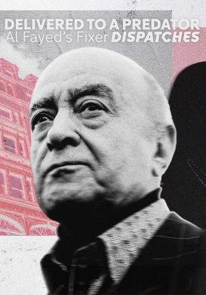 Delivered to a Predator: Al Fayed's Fixer's poster