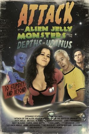 Attack of the Alien Jelly Monsters from the Depths of Uranus's poster