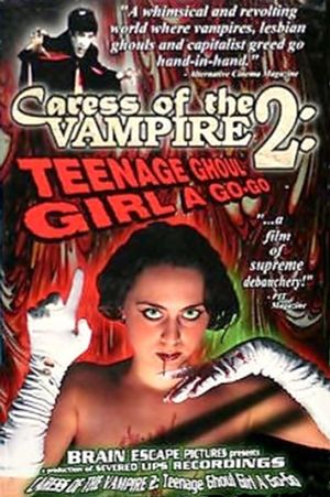 Caress of the Vampire 2: Teenage Ghoul Girl A Go-Go's poster