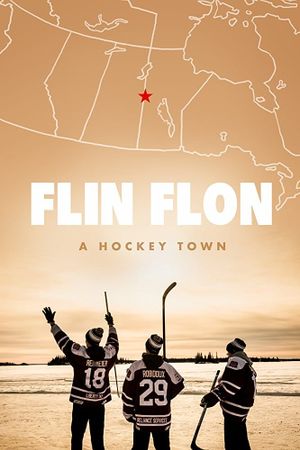 Flin Flon: A Hockey Town's poster