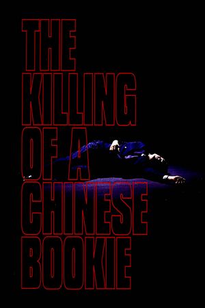 The Killing of a Chinese Bookie's poster
