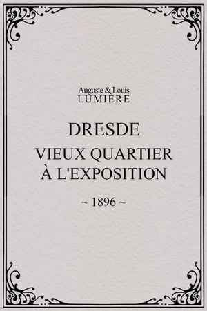 Dresde, vieux quartier à l'Exposition's poster