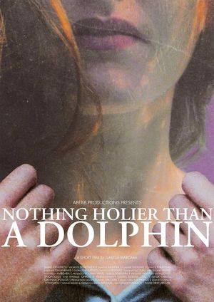 Nothing Holier Than A Dolphin's poster