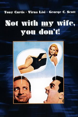 Not with My Wife, You Don't!'s poster