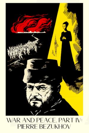 War and Peace, Part IV: Pierre Bezukhov's poster