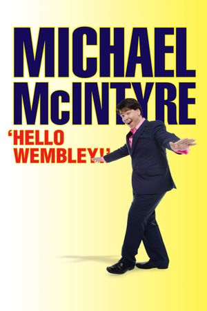 Michael McIntyre: Hello Wembley's poster
