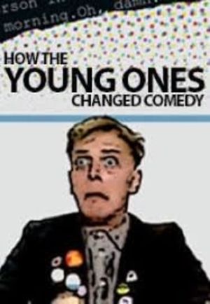 How The Young Ones Changed Comedy's poster