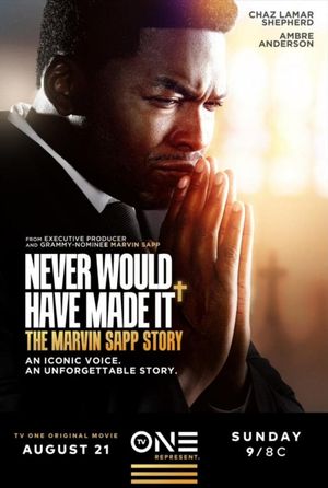 Never Would Have Made It: The Marvin Sapp Story's poster