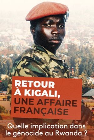 Retour à Kigali, une affaire française's poster image