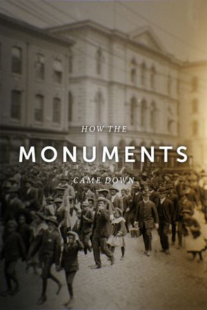 How the Monuments Came Down's poster