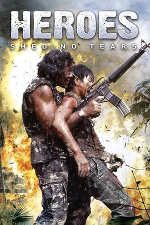 Heroes Shed No Tears's poster