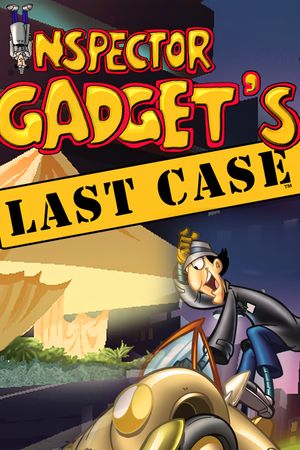 Inspector Gadget's Last Case's poster
