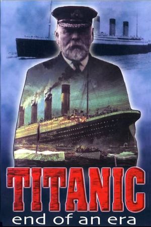 Titanic: End of an Era's poster